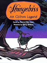 Shingebiss: An Ojibwe Legend Shingebiss: An Ojibwe Legend