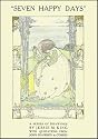 Seven Happy Days: A Series of Drawings by Jessie M.King with Quotations from John Davidson and Others