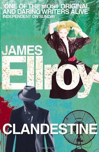Clandestine by Ellroy, James (2012) Paperback
