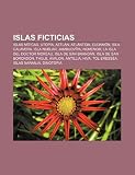 Islas Ficticias: Islas Míticas, Utopía,: Islas míticas, Utopía, Aztlán, Atlántida, Eudamón, Isla Calavera, Isla Nublar, Jambudvipa, Númenor, La isla ... Hiva, Tol Eressëa, Islas Naranja, Dinotopia