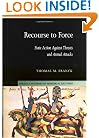 Recourse to Force: State Action against Threats and Armed Attacks (Hersch Lauterpacht Memorial Lectures)