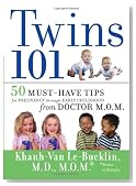 Twins 101: 50 Must-Have Tips for Pregnancy through Early Childhood From Doctor M.O.M.
