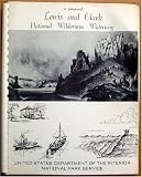 A Proposed Lewis and Clark National Wilderness Waterway
