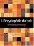 L'Encyclop�die du bois : Un guide d'a...