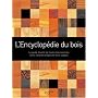 L'Encyclop�die du bois : Un guide d'arbre en arbre&hellip de Aidan Walker
