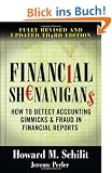 Financial Shenanigans: How to Detect Accounting Gimmicks and Fraud in Financial Reports