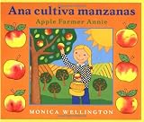 Ana Cultiva Manzanas / Apple Farmer Annie: A Bilingual Edition in Spanish and English
