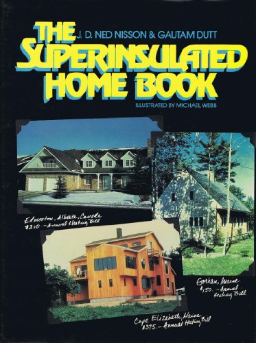 The Superinsulated Home Book