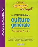 Revue Rue des écoles  / Les 150 fiches clés de culture générale : Catégories A et B - La compil'