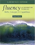 View Book 'Fluency with Information Technology: Skills, Concepts, and Capabilities (3rd Edition)'