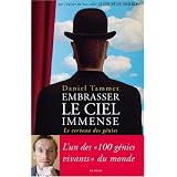 Embrasser le ciel immense : Le cerveau des g�niespar Daniel Tammet