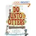 Do Unto Otters: A Book About Manners