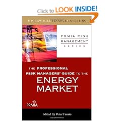 The Professional Risk Managers' Guide to the Energy Market (PRMIA Professional Risk Management)