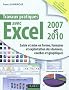 Travaux pratiques avec Excel 2007 et 2010: Saisie et mise en forme, formules et exploitation des donn�es, courbes et graphiques
