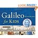 Galileo for Kids: His Life and Ideas, 25 Activities