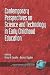 Contemporary Perspectives on Science and Technology in Early Childhood Education (PB) (Contemporary Perspectives in Early Childhood Education)