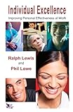Individual excellence : improving personal effectiveness at work