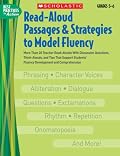 Read-Aloud Passages & Strategies to Model Fluency: Grades 5-6: More Than 20 Teacher Read-Alouds With Discussion Questions, Think-Alouds, and Tips That ... Passages & Strategies to Model Fluency)