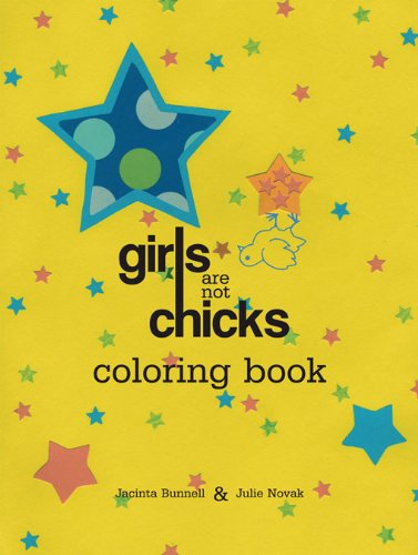 Girls Are Not Chicks Coloring Book (Reach and Teach)