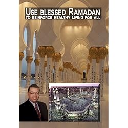 Use Blessed Ramadan To Reinforce Healthy Living For All