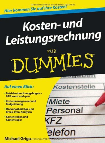 Buch - Cover Kosten- und Leistungsrechnung für Dummies (Fur Dummies) - Michael Griga - Wiley-VCH Verlag GmbH & Co. KGaA