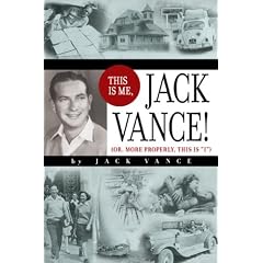 This Is Me, Jack Vance!: Or, More Properly, This Is "I"