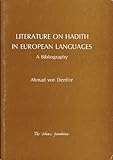Literature on hadith in European languages : a bibliography