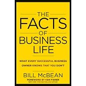 The Facts of Business Life: What Every Successful Business Owner Knows That You Don't | [Bill McBean]