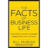 The Facts of Business Life: What Every Successful Business Owner Knows That You Don't