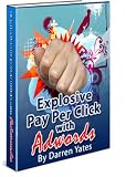 Explosive Pay Per Click with Adwands,This guide focuses on boosting your Ad words Performance. Reviews