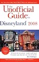 The Unofficial Guide to Disneyland 2008 (Unofficial Guides)