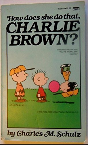 How Does She Do That, Charlie Brown