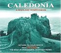 Caledonia - A Highland Homecoming 3CD Box Set