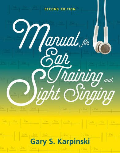 Manual for Ear Training and Sight Singing Manual for Ear Training and Sight Singing