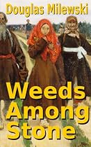 Click to Download Free Kindle Book -> Weeds Among Stone (Jura City)