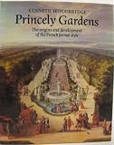 Princely gardens : the origins and development of the French formal style