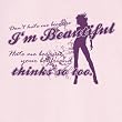 Your Boyfriend Thinks I'm Beautiful Funny Novelty T Shirt