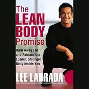 The Lean Body Promise: Burn Away Fat and Release the Leaner, Stronger Body Inside You | [Lee Labrada]
