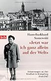 "Jetzt war ich ganz allein auf der Welt": Erinnerungen an eine Kindheit in K&ouml;nigsberg - 1944-1947 - Hans-Burkhard Sumowski