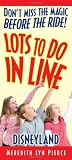 Lots To Do In Line: Disneyland