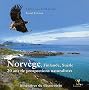 Norv�ge, Finlande, Su�de : 20 ans de prospections naturalistes