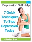 Depression Self Help: 7 Quick Techniques To Stop Depression Today! (The Depression And Anxiety Self Help Cure)