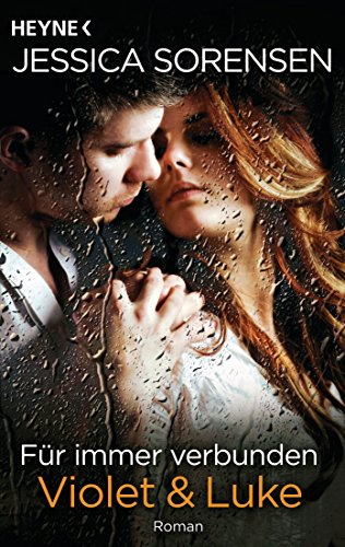 Für immer verbunden. Violet & Luke: Callie und Kayden 5 - Roman (German Edition)