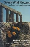 Greek wild flowers and plant lore in ancient Greece
