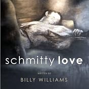 Schmitty Love | [Billy Williams]