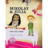 Mikolay & Julia Meet the Fairies (Mikolay & Julia adventures)