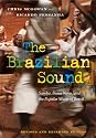The Brazilian Sound: Samba, Bossa Nova, and the Popular Music of Brazil