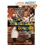 The Brazilian Sound: Samba, Bossa Nova, and the Popular Music of Brazil
