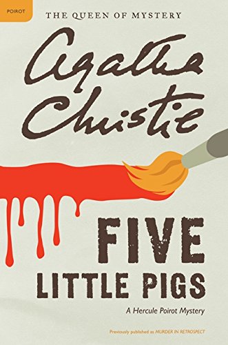 five little pigs a hercule poirot mystery hercule poirot mysteries