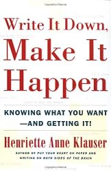 Write It Down, Make It Happen: Knowing What You Want And Getting It